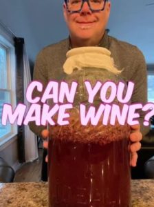 Can you make wine?